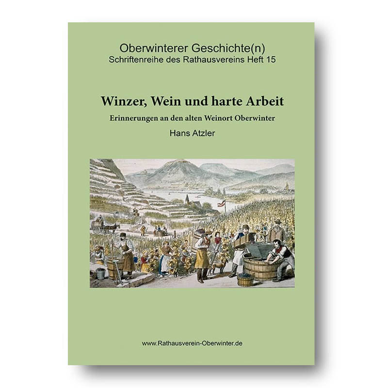 Winzer, Wein und harte Arbeit - Geschichte des Weinbaus in Oberwinter
